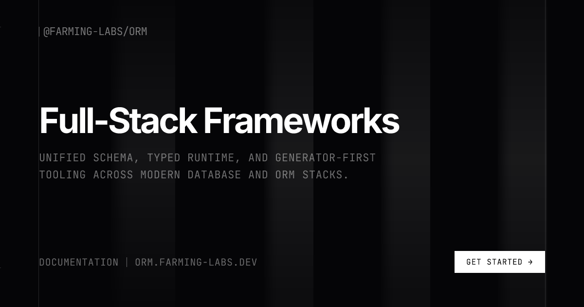 Full-Stack Frameworks - Farming Labs ORM